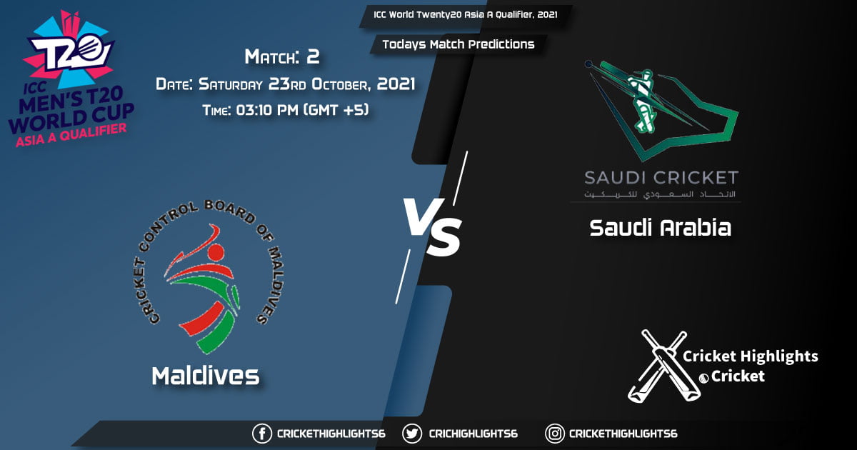 ICC World Twenty20 Asia A Qualifier, 2021, Match 2 MLD vs SAU, Playing 11 & Today's Match Predictions
