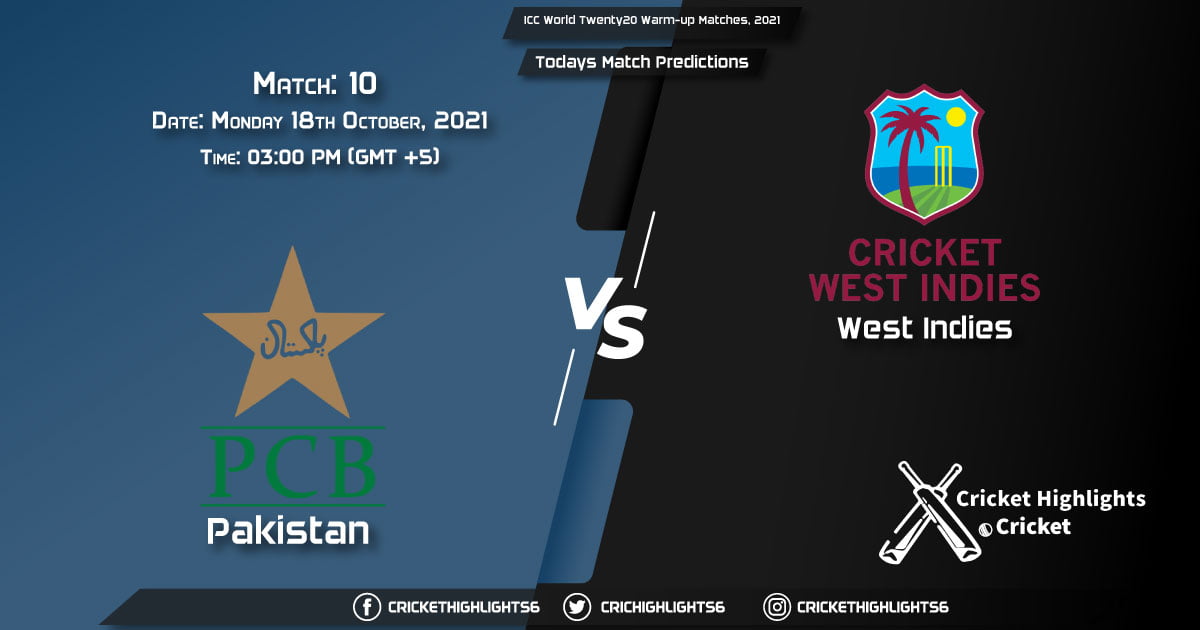 ICC World Twenty20 Warm-up Matches, 2021, Match 10 PAK vs WI, Playing 11 & Today's Match Predictions