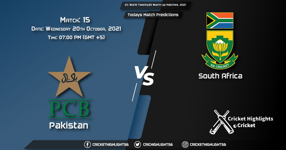ICC World Twenty20 Warm-up Matches, 2021, Match 15 PAK vs SA, Playing 11 & Today's Match Predictions