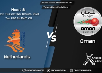 ICC World Twenty20 Warm-up Matches, 2021, Match 8 NED vs OMN, Playing 11 & Today's Match Predictions