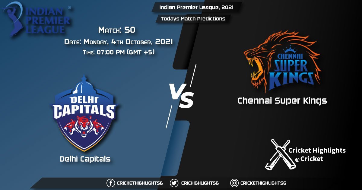 Indian Premier League, 2021, Match 50: DC vs CSK, Playing 11 & Today’s Match Predictions