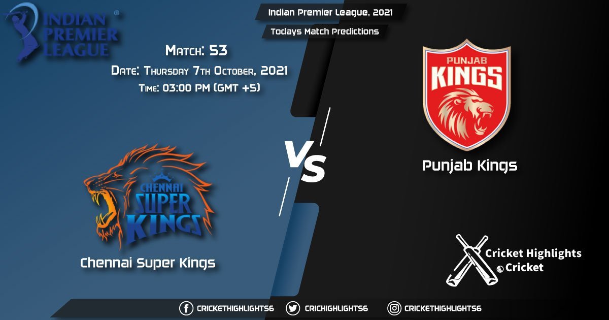 Indian Premier League, 2021, Match 53 CSK vs PBKS, Playing 11 & Today's Match Predictions