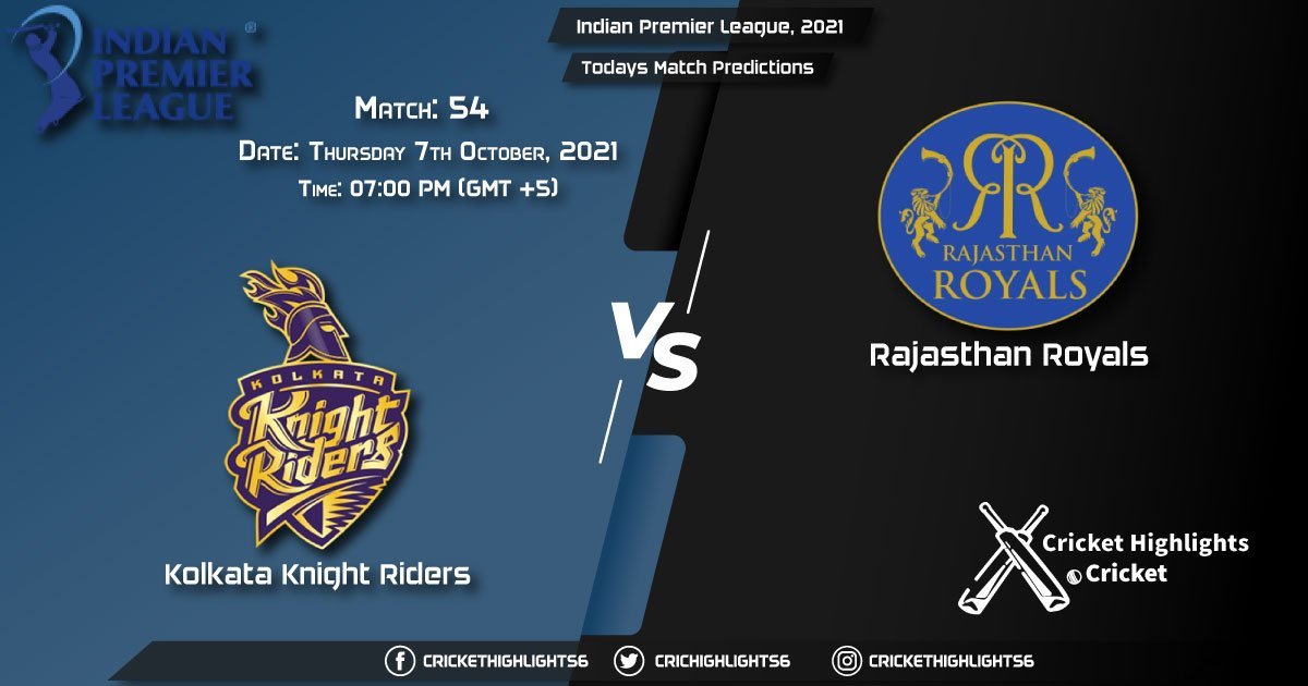 Indian Premier League, 2021, Match 54 KKR vs RR, Playing 11 & Today's Match Predictions