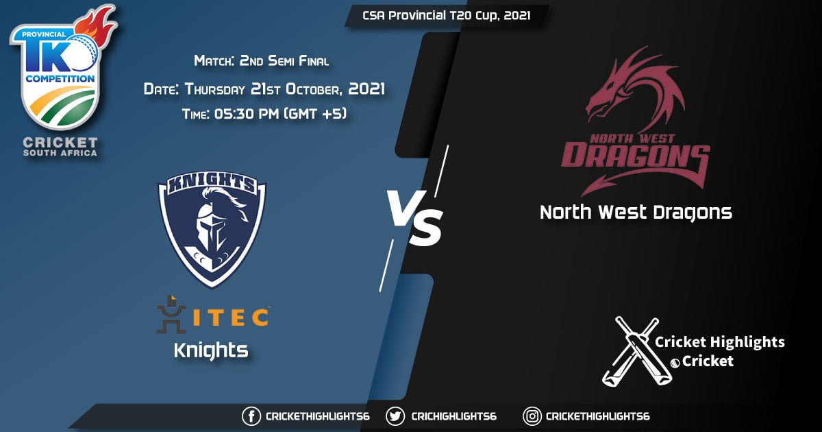 KTS vs NWS Live Score Match 2nd Semi Final, Playing 11 Live Match Today, October 21, 2021, CSA Provincial T20 Cup, 2021
