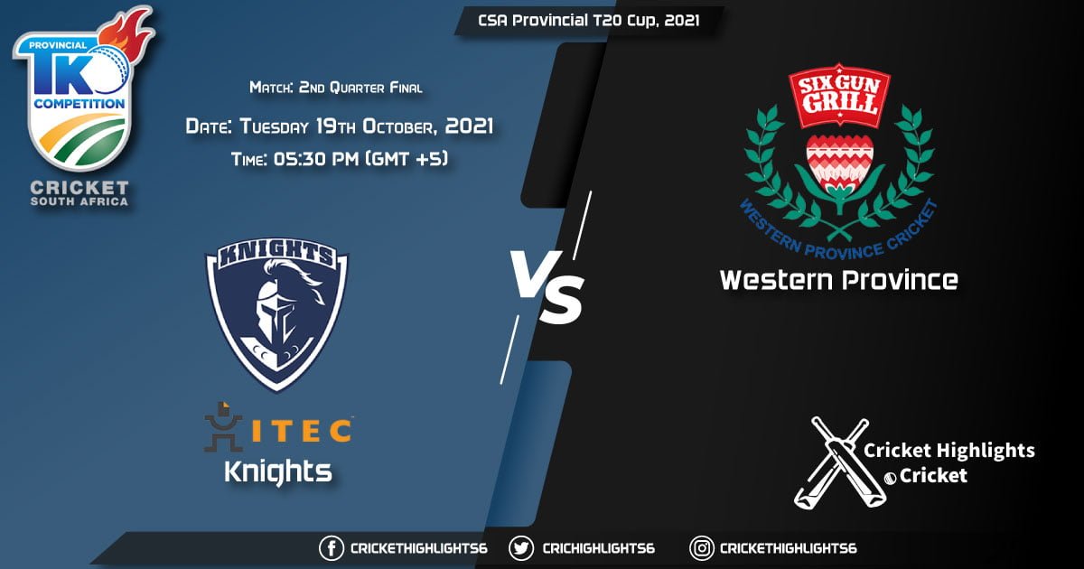 KTS vs WEP Live Score Match 2nd Quarter Final, Playing 11 Live Match Today, October 19, 2021, CSA Provincial T20 Cup, 2021