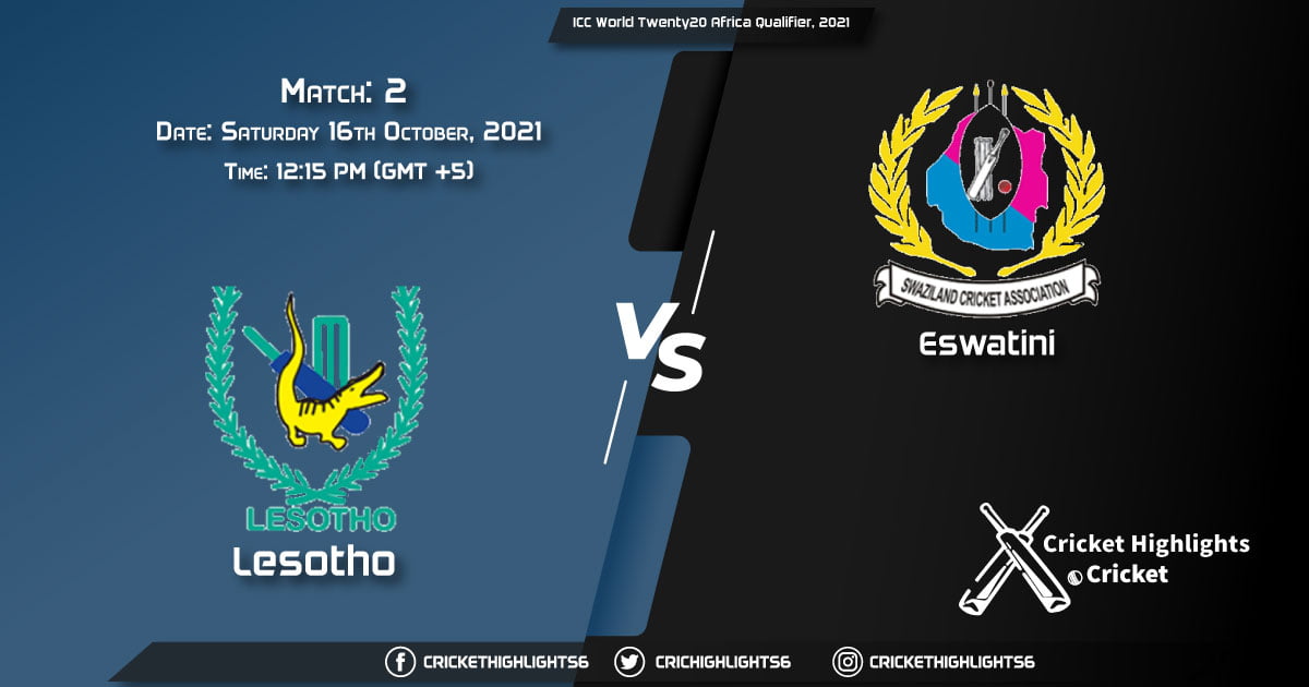 LES vs SWZ Live Score Match 2, Playing 11 Live Match Today, October 16, 2021, ICC World Twenty20 Africa Qualifier, 2021