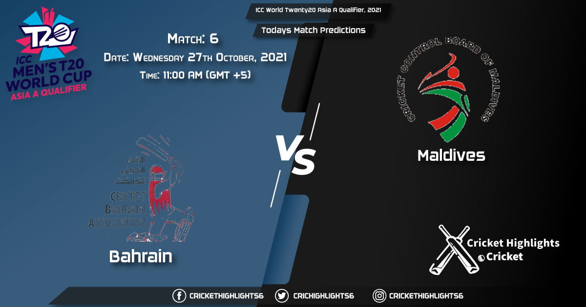 MAH vs MLD Live Score Match 6, Playing 11 Live Match Today, October 27, 2021, ICC World Twenty20 Asia A Qualifier, 2021