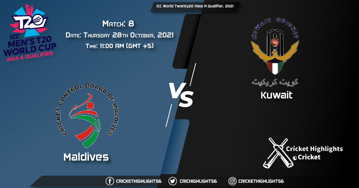 MLD vs KUW Live Score Match 8, Playing 11 Live Match Today, October 28, 2021, ICC World Twenty20 Asia A Qualifier, 2021