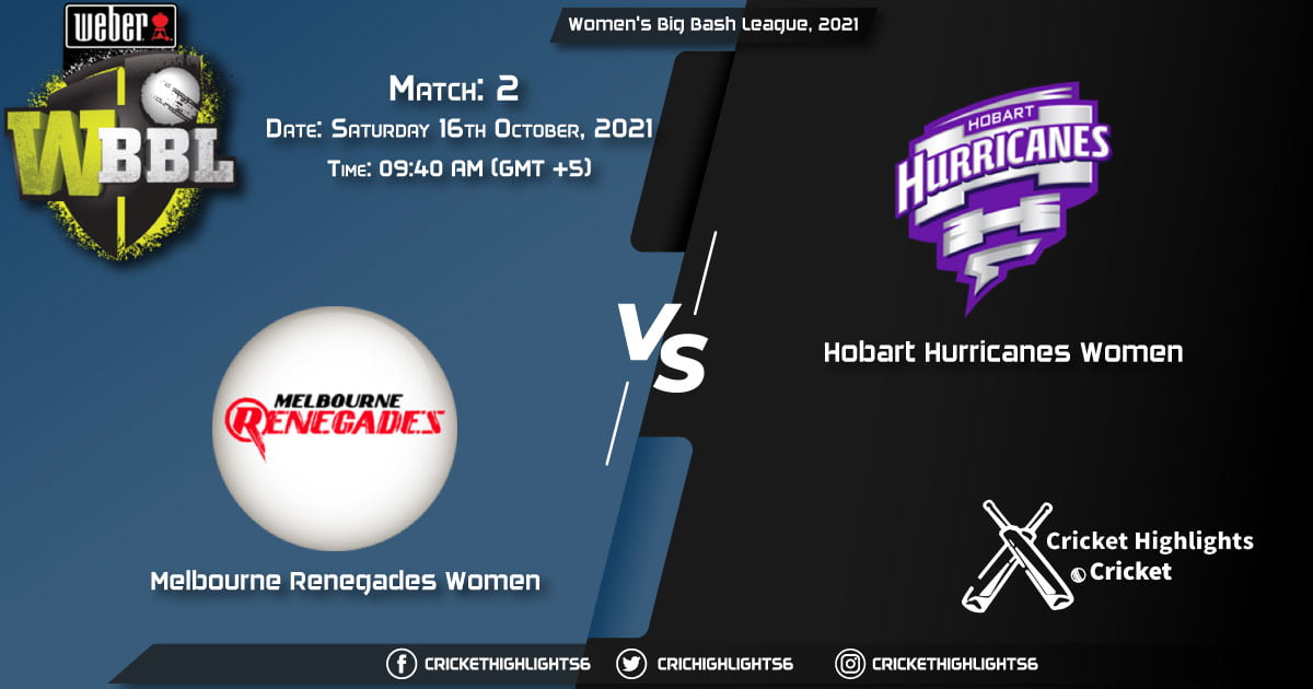 MR-W vs HB-W Live Score Match 2, Playing 11 Live Match Today, October 16, 2021, Women's Big Bash League, 2021