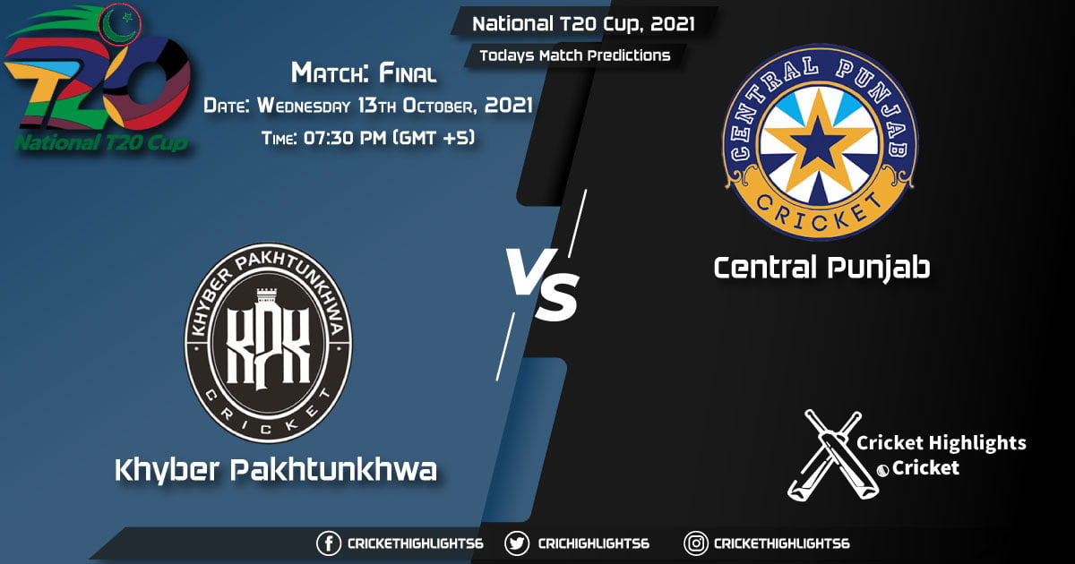 National T20 Cup, 2021, Match Final KHP vs CEP, Playing 11 & Today's Match Predictions