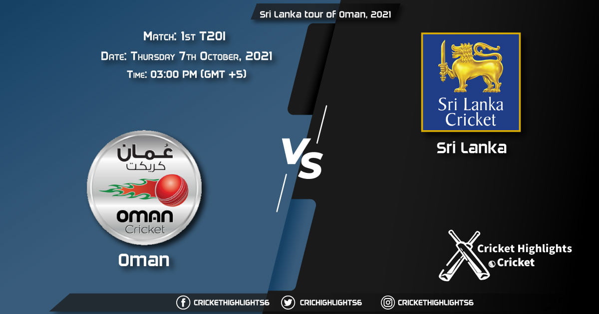 OMN vs SL Live Score Match 1st T20I, Playing 11 Live Match Today, October 7, 2021, Sri Lanka tour of Oman, 2021