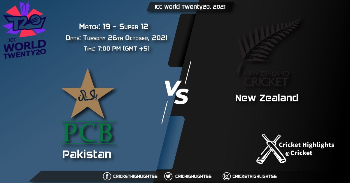 PAK vs NZ Live Score Super 12 - Match 19, Playing 11 Live Match Today, October 26, 2021, ICC World Twenty20, 2021