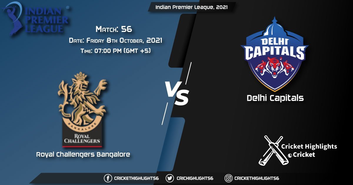 RCB vs DC Live Score Match 56, Playing 11 Live Match Today, October 8, 2021, Indian Premier League, 2021