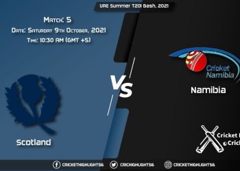 SCO vs NAM Live Score Match 5, Playing 11 Live Match Today, October 9, 2021, UAE Summer T20I Bash, 2021