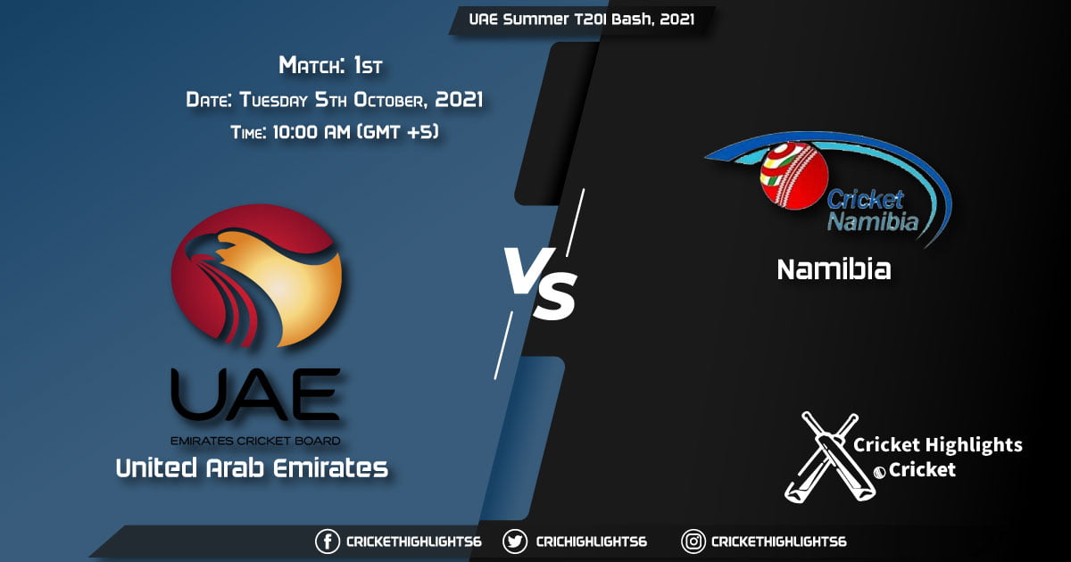 UAE vs NAM Live Score Match 1, Playing 11 Live Match Today, October 5, 2021, CSA Provincial T20 Cup, 2021
