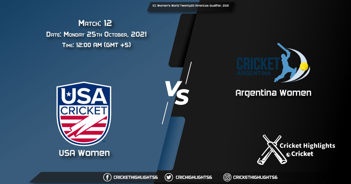 USAW vs ARGW Live Score Match 12, Playing 11 Live Match Today, October 25, 2021, ICC Women's World Twenty20 Americas Qualifier, 2021