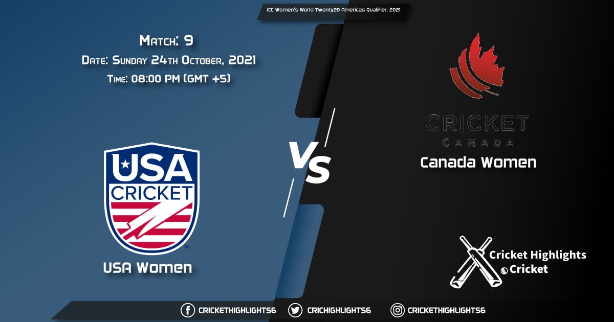 USAW vs CANW Live Score Match 9, Playing 11 Live Match Today, October 24, 2021, ICC Women's World Twenty20 Americas Qualifier, 2021
