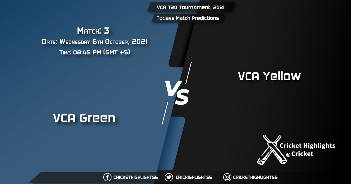 VCA T20 Tournament, 2021, Match 3 GRN vs YLW, Playing 11 & Today's Match Predictions
