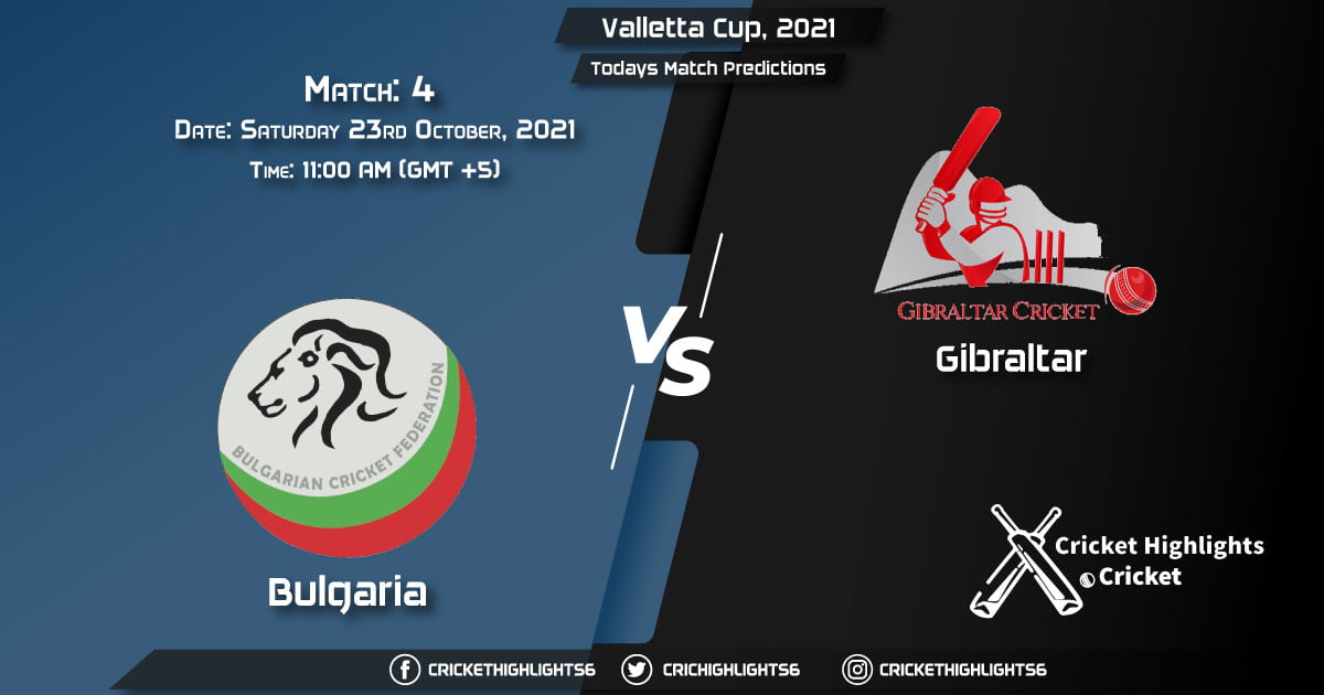 Valletta Cup, 2021, Match 4 BUL vs GIB, Playing 11 & Today's Match Predictions