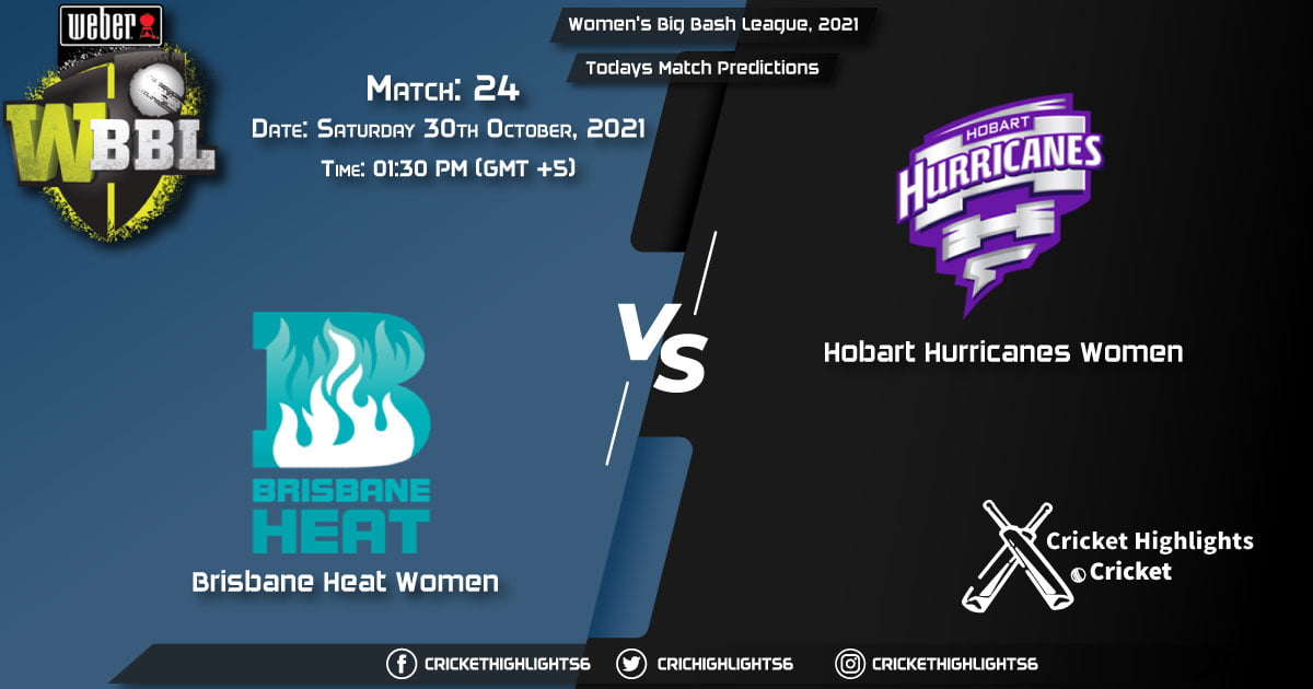 Women's Big Bash League, 2021, Match 24 BH-W vs HB-W, Playing 11 & Today's Match Predictions