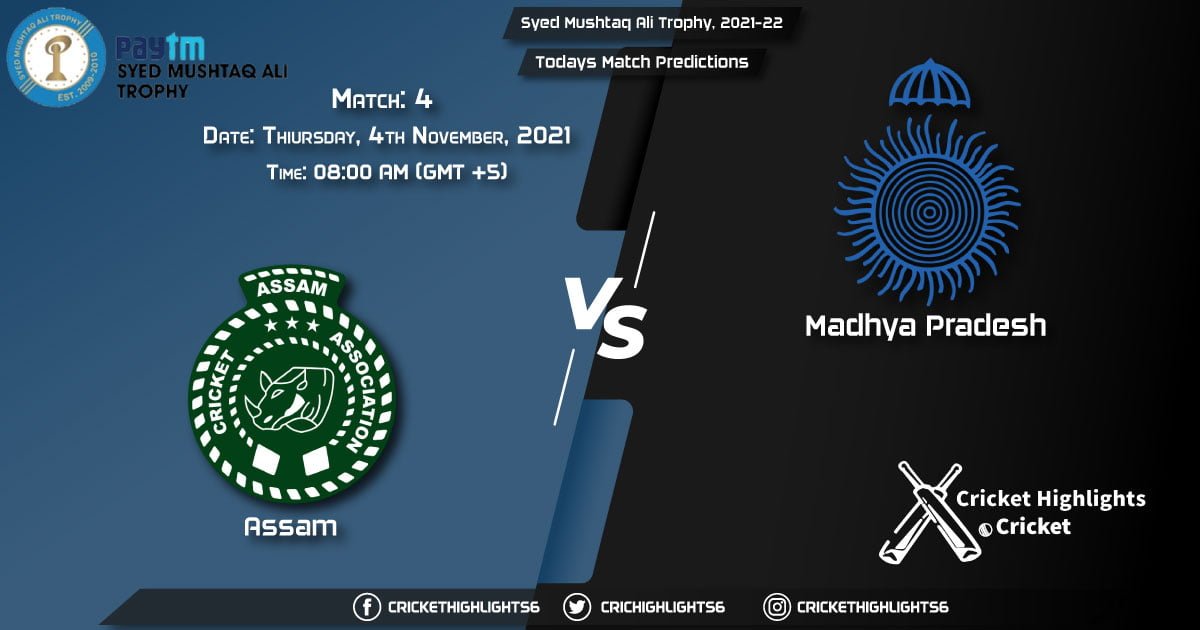 ASM vs MP Live Score Match 4 Playing 11 Live Match Today, November 4, 2021, Syed Mushtaq Ali Trophy, 2021-22