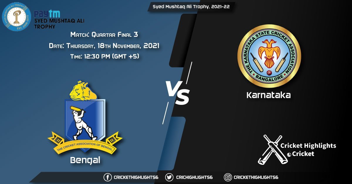 BEN vs KAR, Live Scorecard, Match Quarter Final 3, November 18, 2021, Live Cricket Score, Syed Mushtaq Ali Trophy, 2021-22
