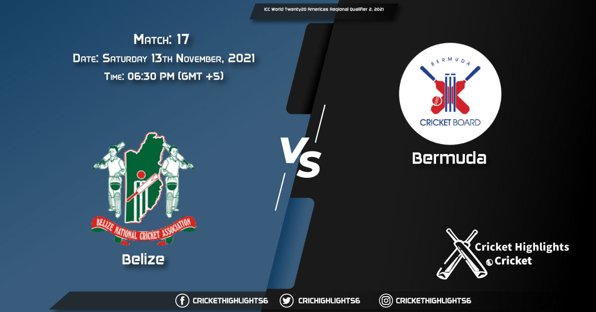 BIZ vs BER, Live Scorecard, Match 17, November 13, 2021, Live Cricket Score,ICC World Twenty20 Americas Regional Qualifier 2, 2021