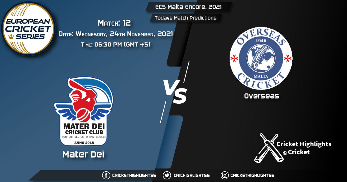 ECS Malta Encore, 2021, Match 12 MTD vs OVR, Playing 11 & Today's Match Predictions