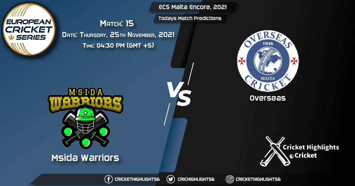 ECS Malta Encore, 2021, Match 15 MSW vs OVR, Playing 11 & Today's Match Predictions