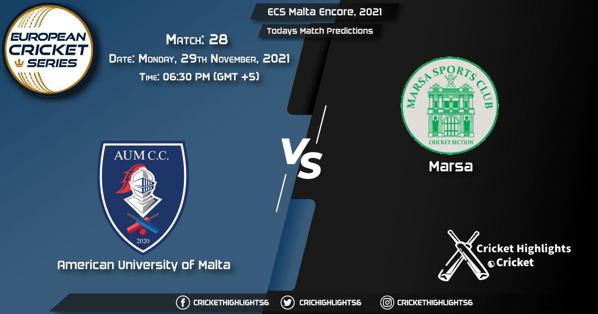 ECS Malta Encore, 2021, Match 28 AUM vs MAR, Playing 11 & Today's Match Predictions