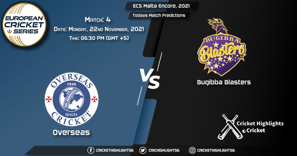 ECS Malta Encore, 2021, Match 4 OVR vs BBL, Playing 11 & Today's Match Predictions