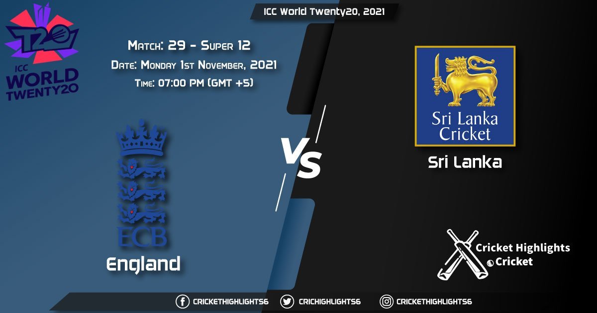 ENG vs SL Live Score Super 12 - Match 29, Playing 11 Live Match Today, November 1, 2021, ICC World Twenty20, 2021