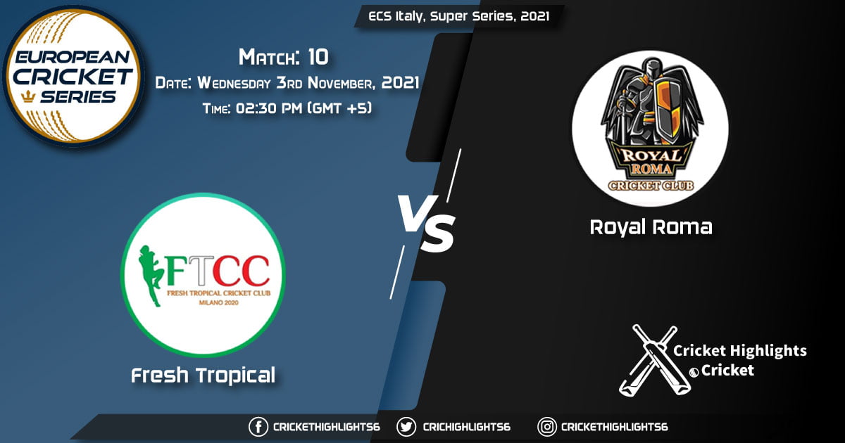 FT vs ROR Live Score Match 10, Playing 11 Live Match Today, November 3, 2021, ECS Italy, Super Series, 2021