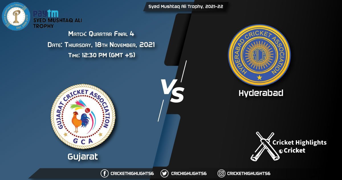 GUJ vs HYD, Live Scorecard, Match Quarter Final 4, November 18, 2021, Live Cricket Score, Syed Mushtaq Ali Trophy, 2021-22