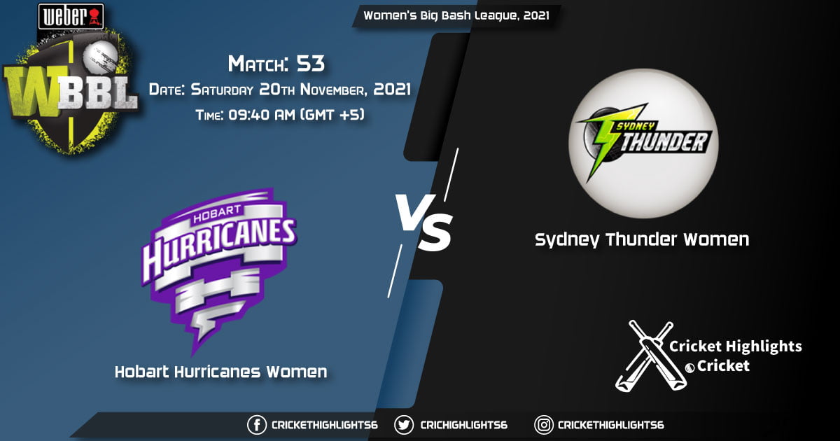 HB-W vs ST-W, Live Scorecard, Match 53, November 20, 2021, Live Cricket Score, Women's Big Bash League, 2021