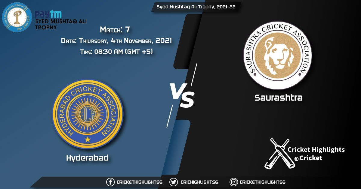 HYD vs SAU Live Score Match 7 Playing 11 Live Match Today, November 4, 2021, Syed Mushtaq Ali Trophy, 2021-22