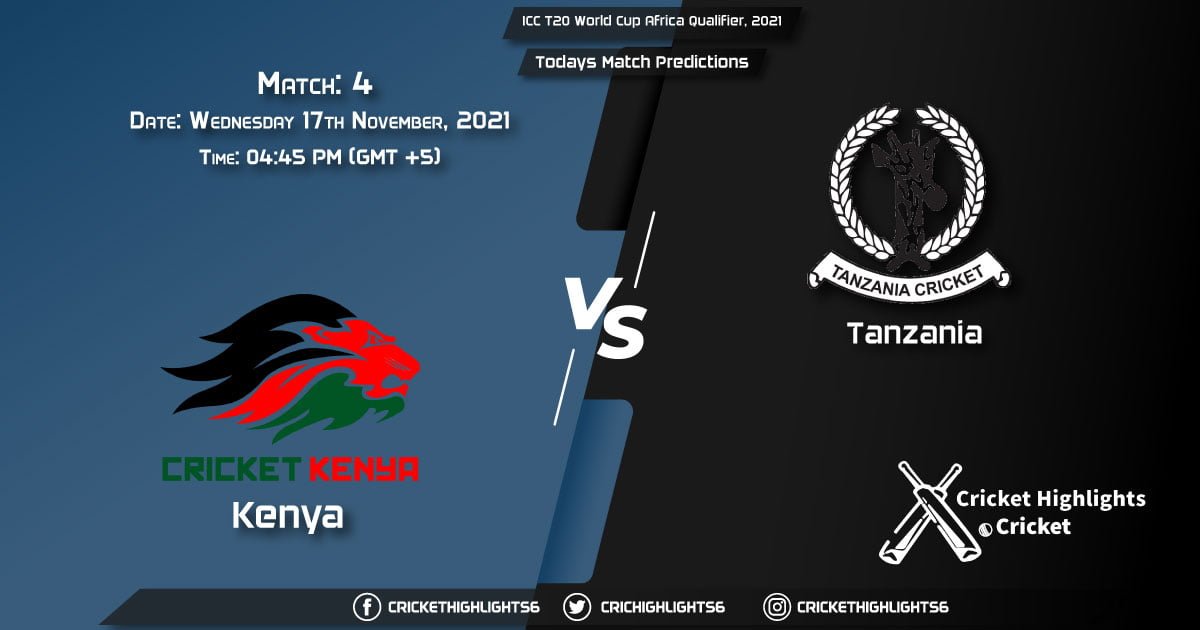 ICC T20 World Cup Africa Qualifier, 2021, Match 4 KEN vs TAN, Playing 11 & Today's Match Predictions