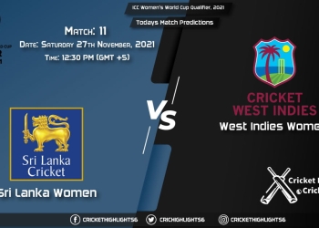 ICC Women's World Cup Qualifier, 2021, Match 11 SL-W vs WI-W, Playing 11 & Today's Match Predictions