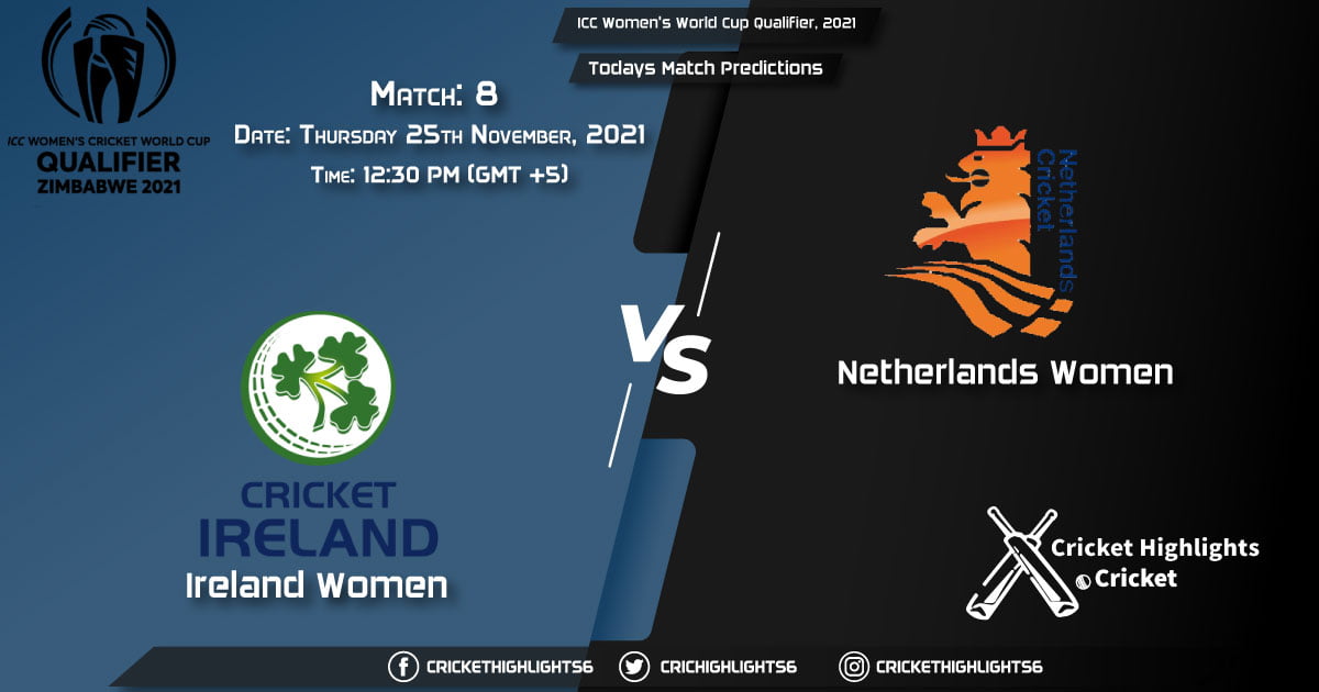 ICC Women's World Cup Qualifier, 2021, Match 8 IR-W vs ND-W, Playing 11 & Today's Match Predictions