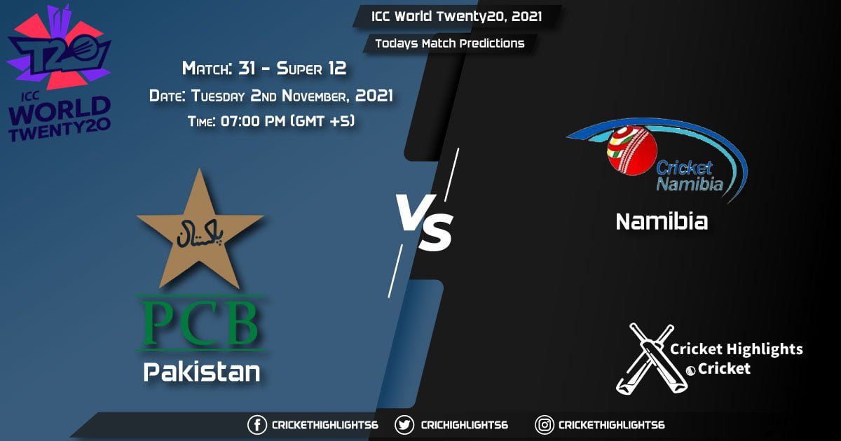 ICC World Twenty20, 2021, Super 12 - Match 31 PAK vs NAM, Playing 11 & Today's Match Predictions