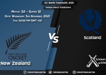 ICC World Twenty20, 2021, Super 12 - Match 32 NZ vs SCO, Playing 11 & Today's Match Predictions