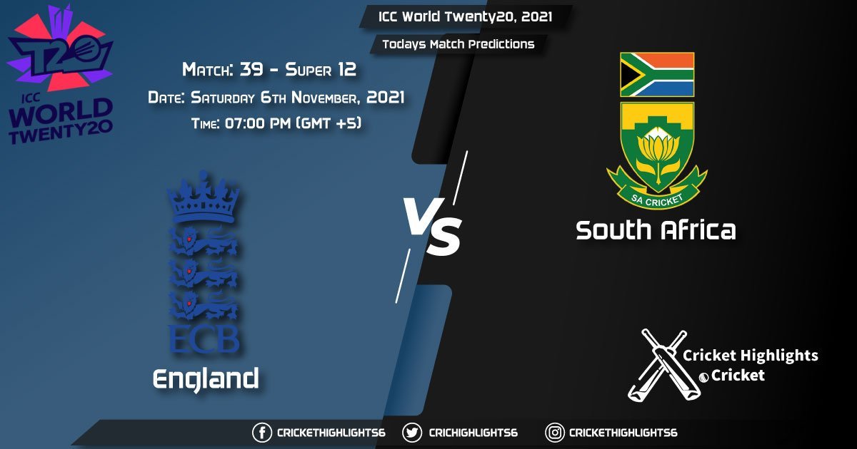 ICC World Twenty20, 2021, Super 12 - Match 39 ENG vs SA, Playing 11 & Today's Match Predictions