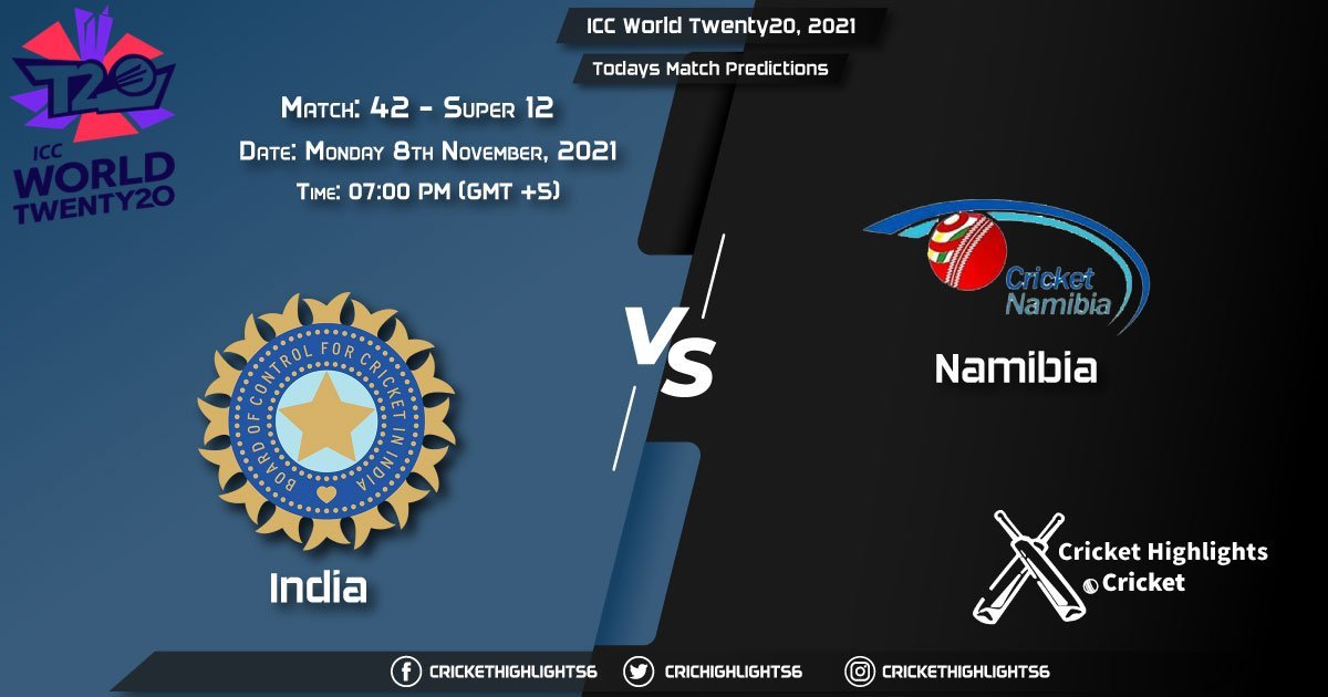 ICC World Twenty20, 2021, Super 12 - Match 42 IND vs NAM, Playing 11 & Today's Match Predictions