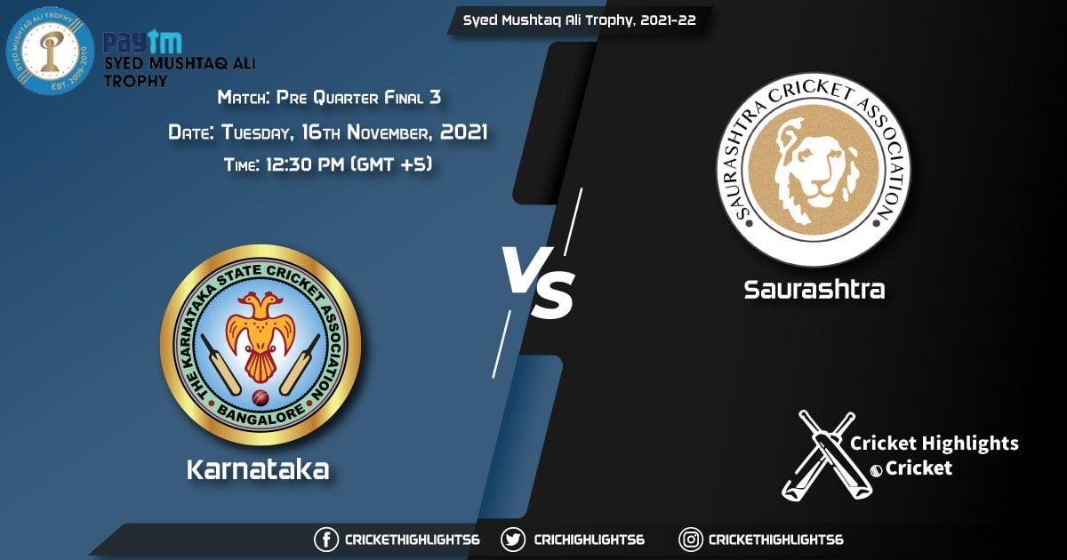KAR vs SAU, Live Scorecard, Match Pre Quarter-final 3, November 16th, 2021, Live Cricket Score, Syed Mushtaq Ali Trophy, 2021-22