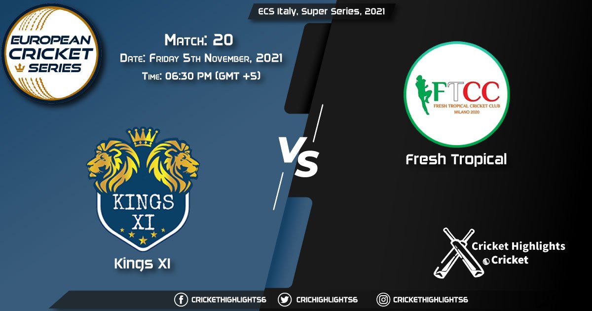 KIN XI vs FT Live Score Match 20, Playing 11 Live Match Today, November 5, 2021, ECS Italy, Super Series, 2021