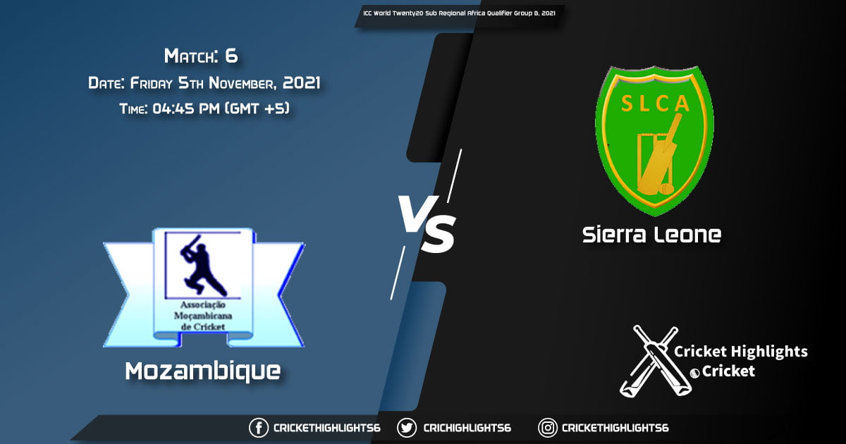 MOZ vs SLE Live Score Match 6, Playing 11 Live Match Today, November 5, 2021, ICC World Twenty20 Sub Regional Africa Qualifier Group B, 2021
