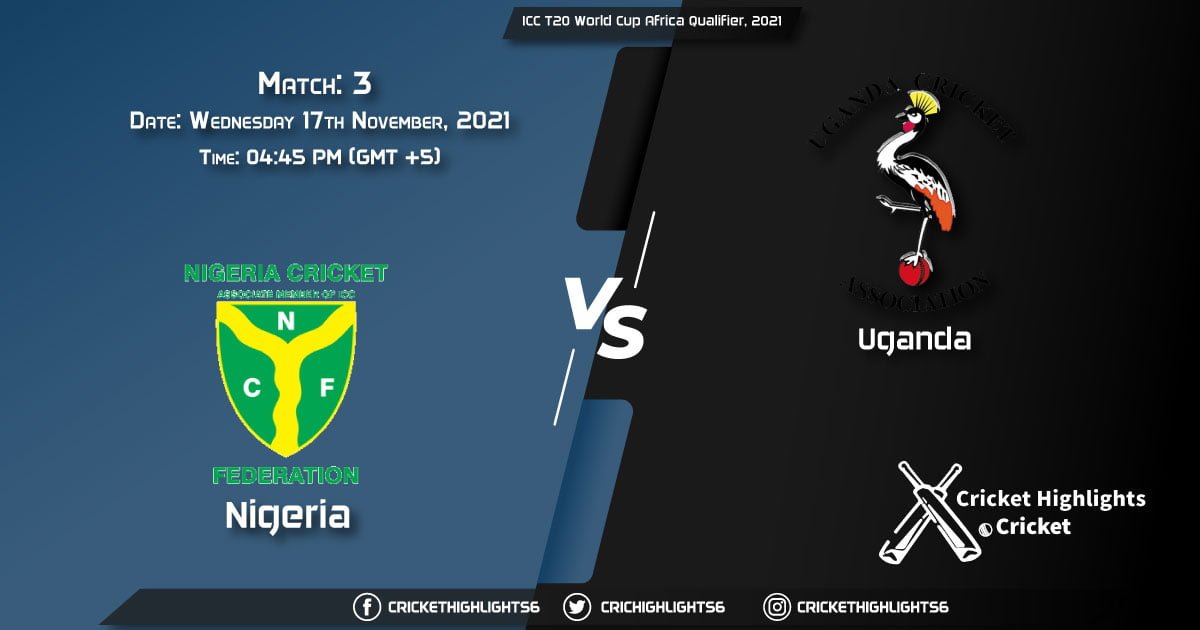 NIG vs UGA, Live Scorecard, Match 3, November 17, 2021, Live Cricket Score, ICC T20 World Cup Africa Qualifier, 2021