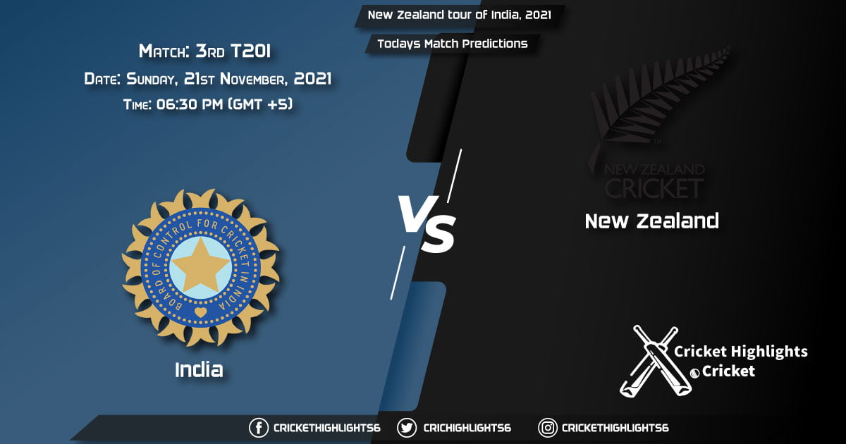 New Zealand tour of India, 2021, Match 3rd T20I IND vs NZ, Playing 11 & Today's Match Predictions