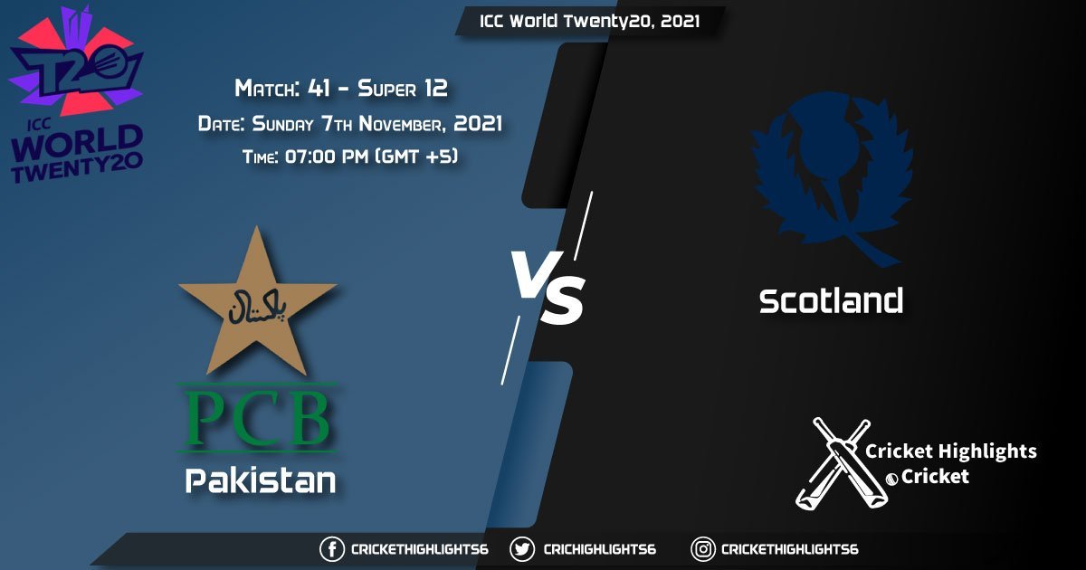 PAK vs SCO Live Score Super 12 - Match 41, Playing 11 Live Match Today, November 7, 2021, ICC World Twenty20, 2021