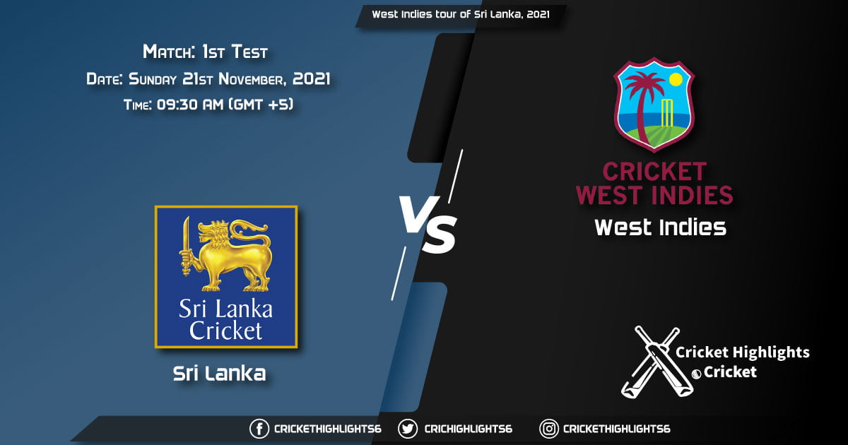 SL vs WI, Live Scorecard, Match 1st Test, November 21, 2021, Live Cricket Score, West Indies tour of Sri Lanka, 2021
